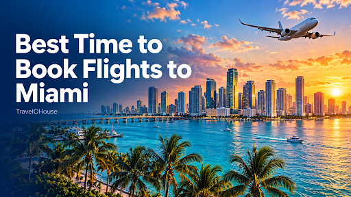 Best Time to Book Flights to Miami